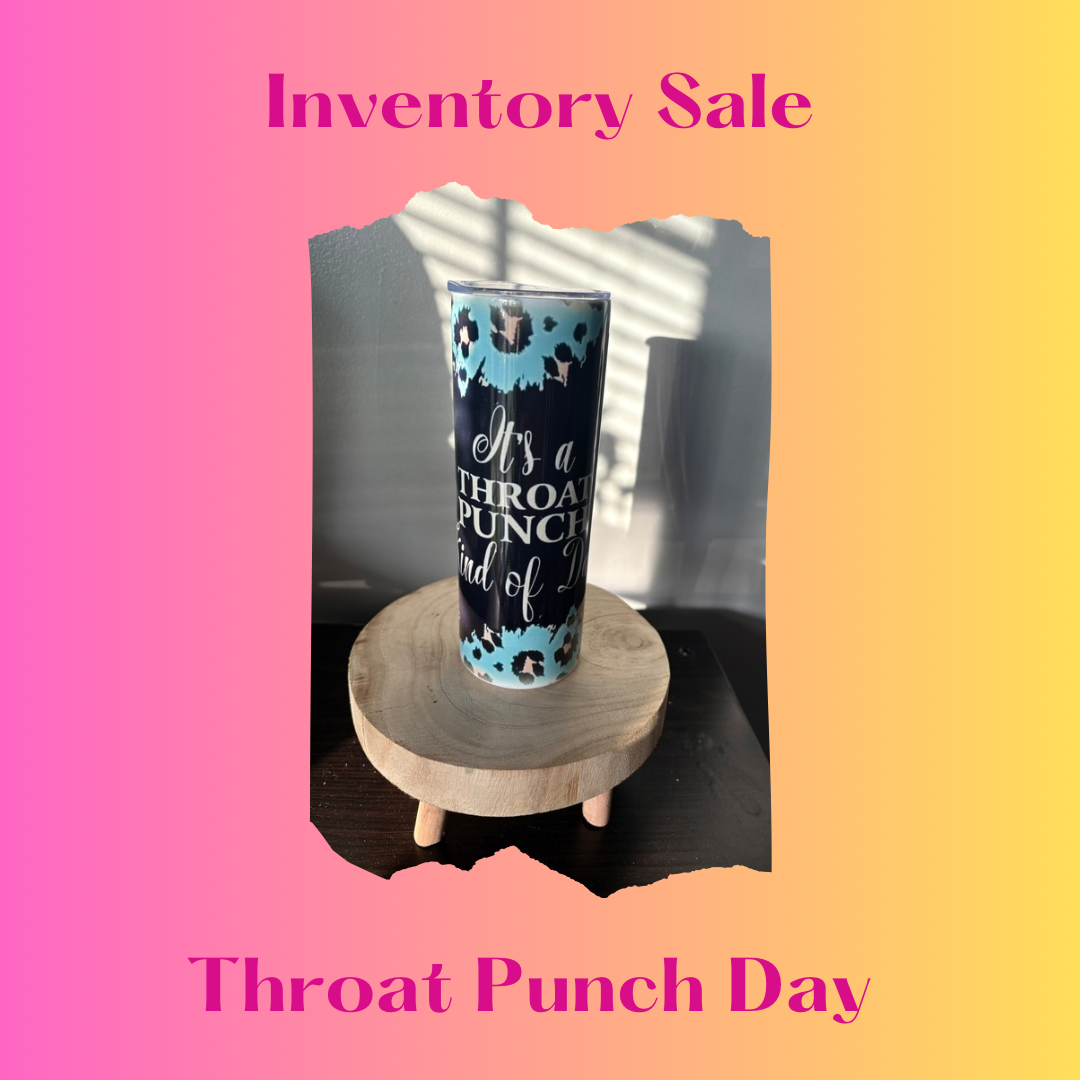 Throat Punch Kinda Day