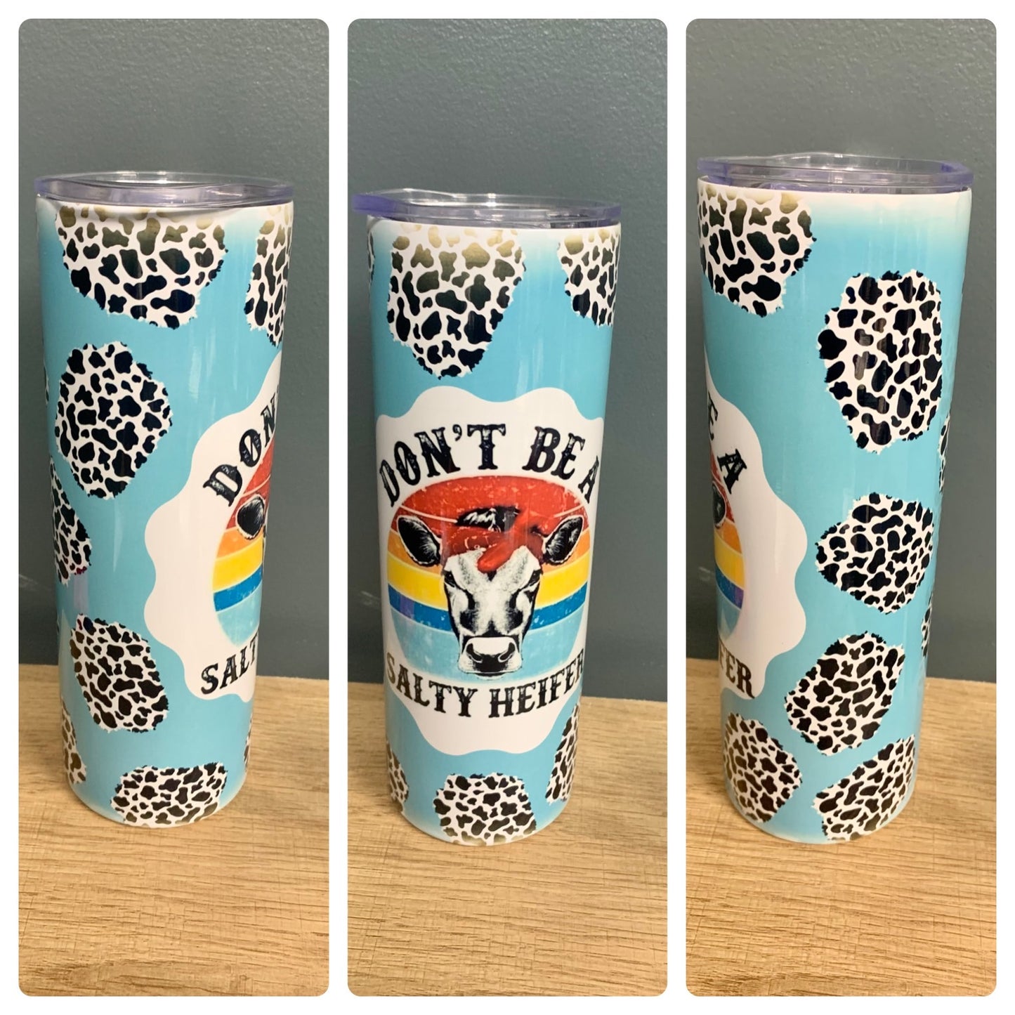 Don’t Be A Salty Heifer 20 oz tumbler