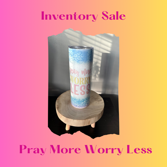 Pray More Worry Less