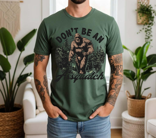 Don’t Be An Asssquatch
