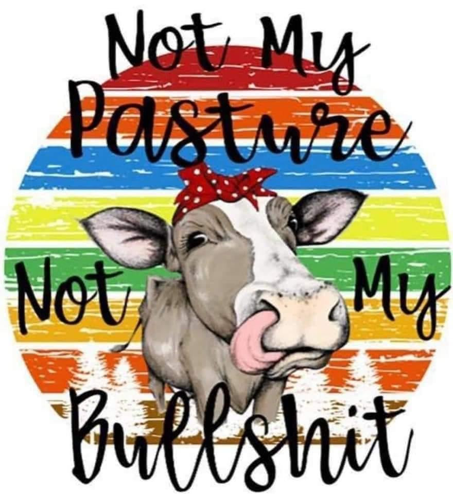 Not My Pasture
